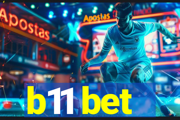 b11 bet